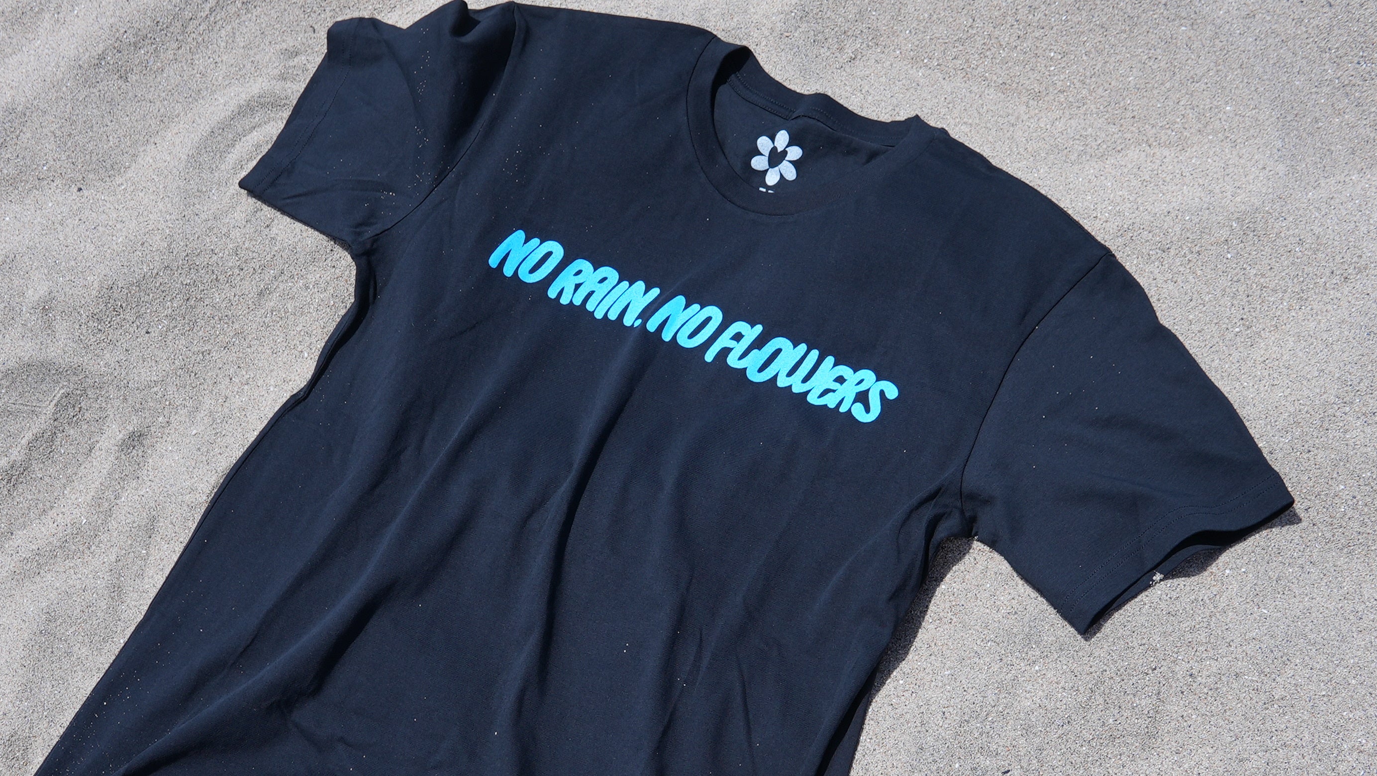 No Rain No Flowers TShirt